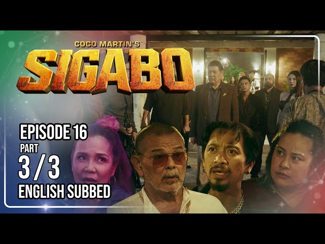 Coco Martin's Sigabo | Episode 16 (3/3) | July 13, 2026