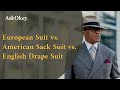 European vs american vs english drape suit  shopping for a bespoke tailor  design choices