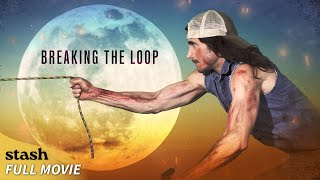 Breaking the Loop | Sci-Fi | Full Movie | Back Through Time