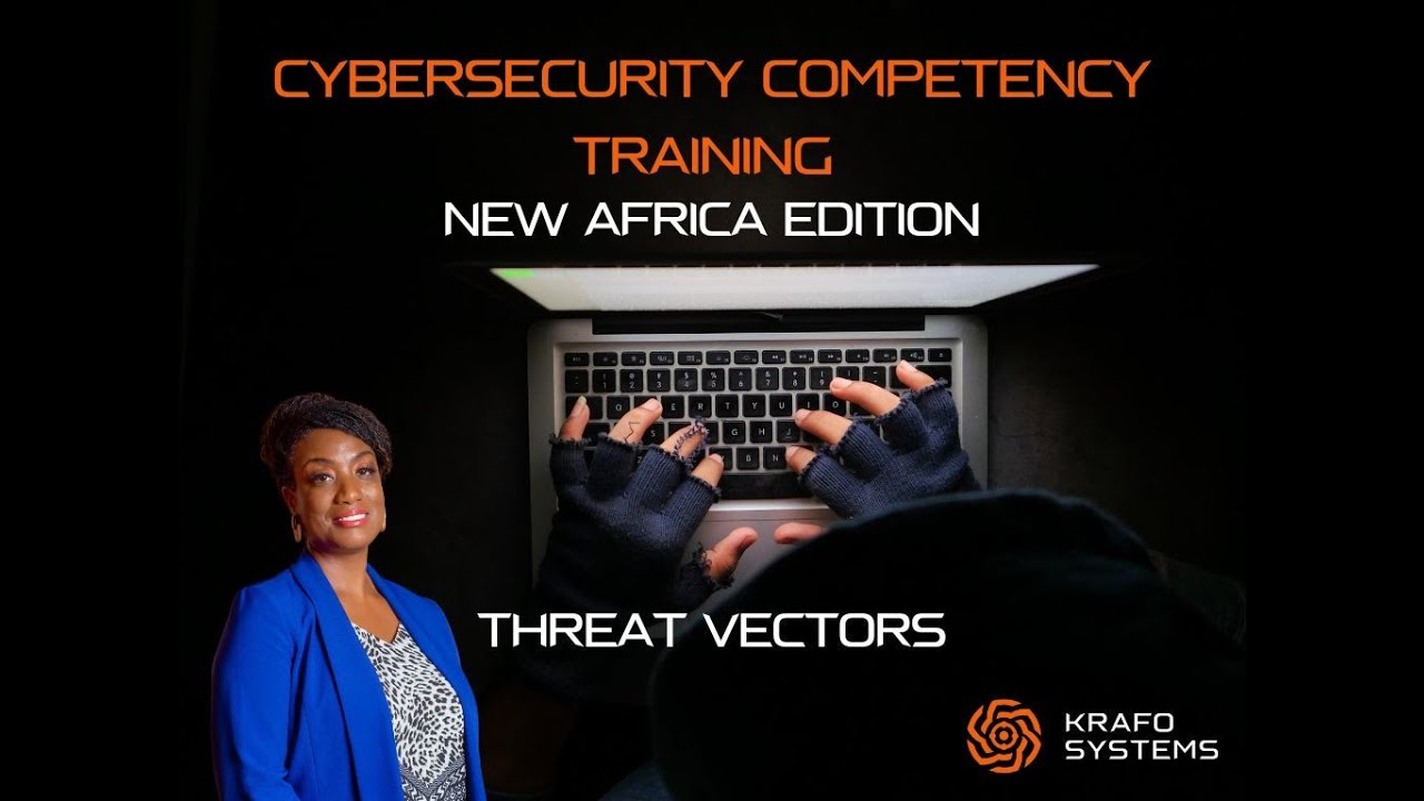 Krafo Systems Cybersecurity Competency Preview ~Threat Vectors