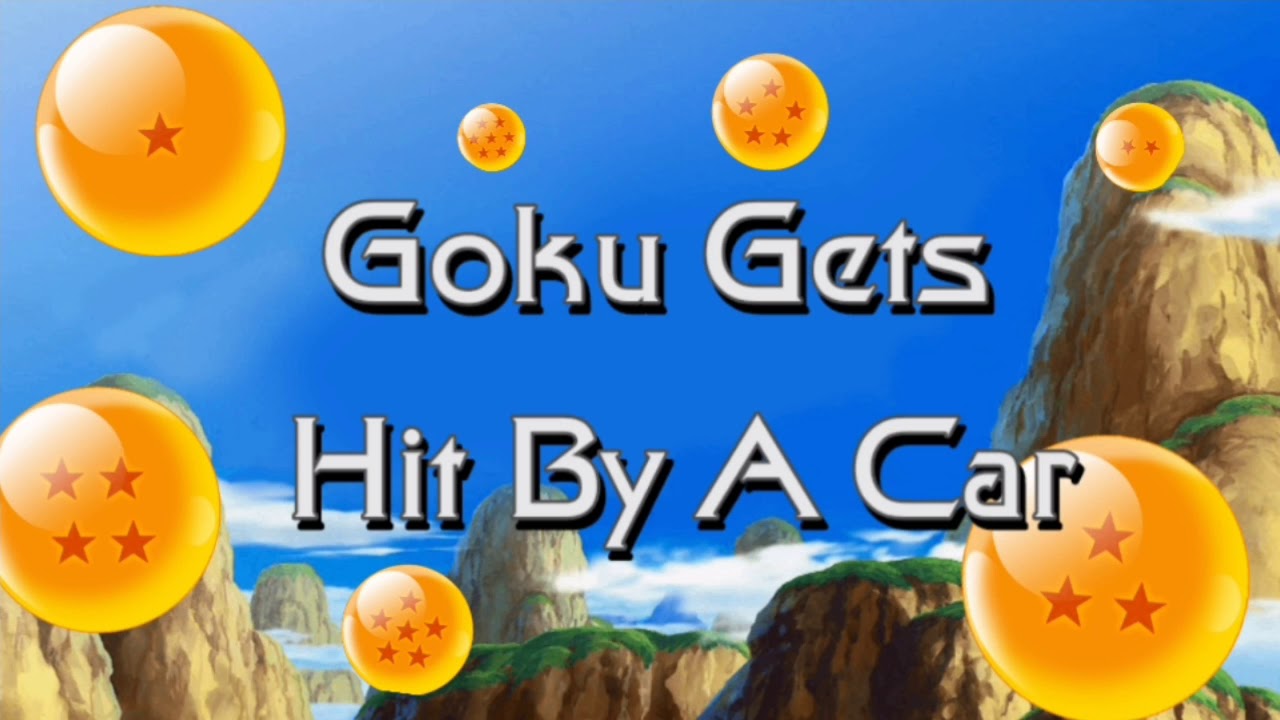 Goku gets hit by a car and dies on his way to the ER (no moosey).mp3