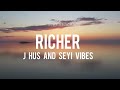 J Hus Seyi Vibes Richer Lyrics mp3