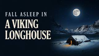 Fall Asleep in a Viking Longhouse | A Winter Night on the Northern Sea