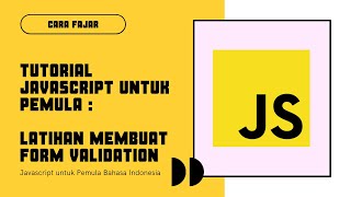 Tutorial Javascript : Membuat Javascript Form Validation