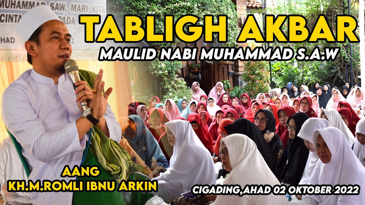 TABLIGH AKBAR || MAULID NABI MUHAMMAD S.A.W || AANG KH.M.ROMLI IBNU ARKIN