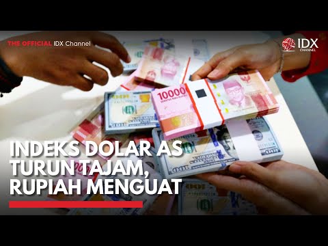 Indeks Dolar AS Turun Tajam, Rupiah Menguat | IDX CHANNEL
