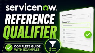 ServiceNow Reference Qualifier Explained with Real-Time Examples | Complete Guide