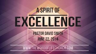 Sermon - June 22, 2014 - A Spirit of Excellence