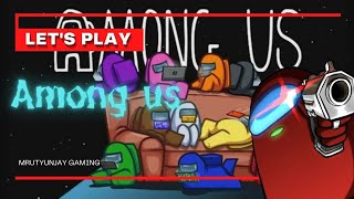 "AMONG US LIVE 🔴 | FUNNY MOMENTS &amp; SUS REACTIONS 😂 | Mrutyunjay Gaming"