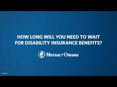 How long will you need to wait for disability insurance benefits? | Mutual of Omaha