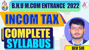 B.H.U M.COM ENTRANCE 2022|| INCOME TAX SYLLABUS || COMPLETE COURSE JOIN NOW || 6394991271