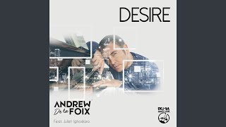 Desire (Funk Mix) (feat. Juliet Ighodaro) - Andrew De La Foix
