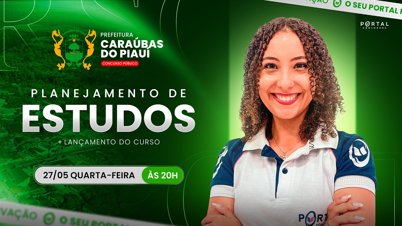 CONCURSO PREF. CARAÚBAS/PI: PLANEJAMENTO DE ESTUDOS + LANÇAMENTO DO CURSO