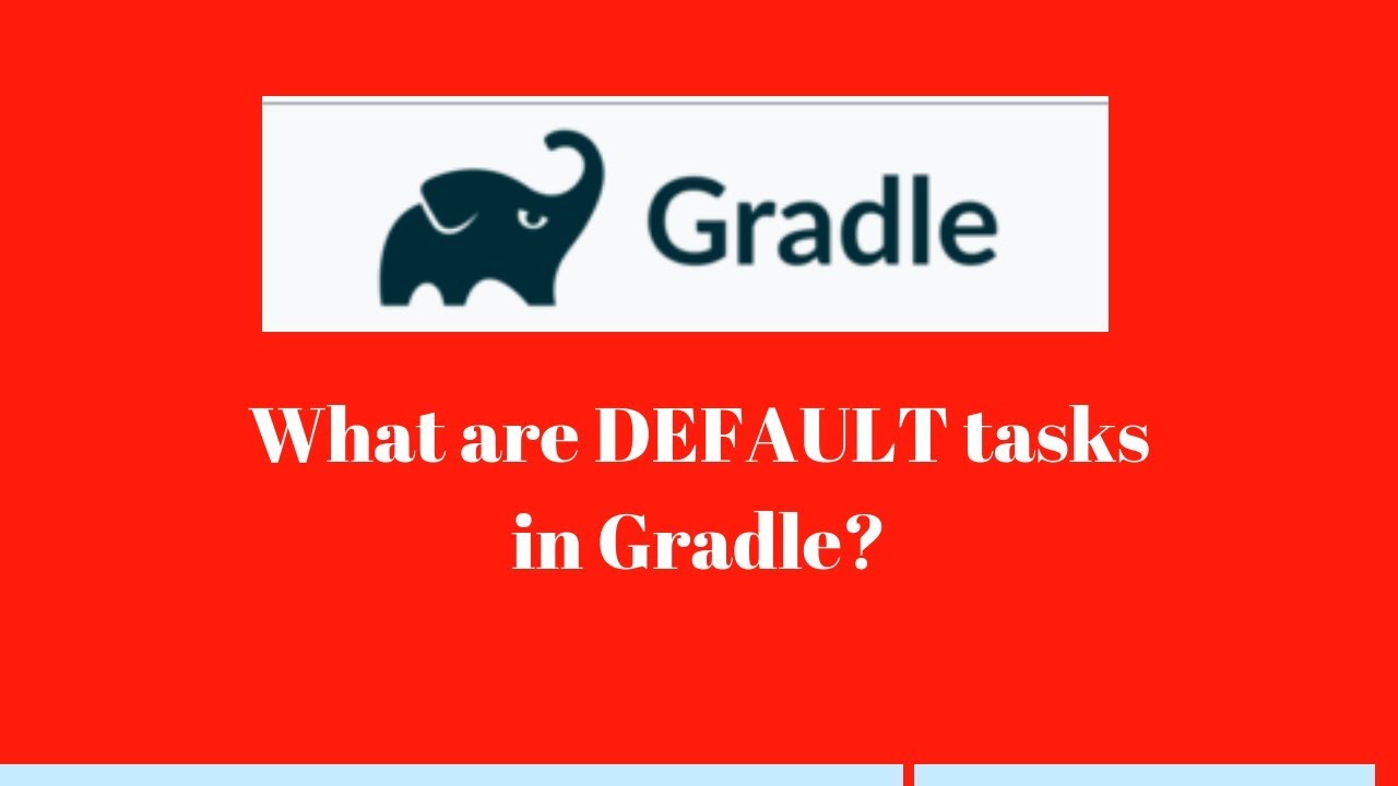 Gradle Tutorial 8 Default Gradle Tasks Gradle Tasks Commands