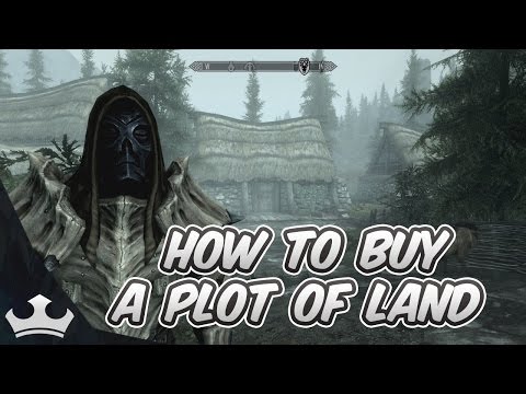 How to buy a plot of land in Skyrim [2017]