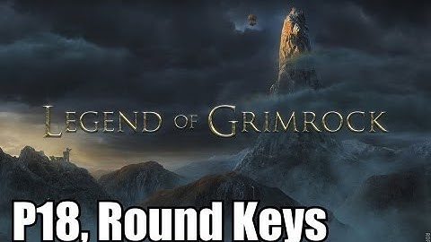 Legend of Grimrock, P18 - Round Keys