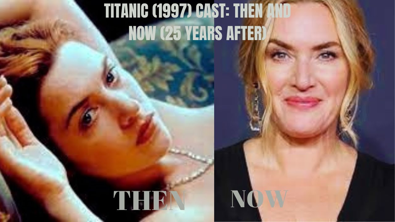 Titanic (1997) Cast Then And Now (25 years After) YouTube