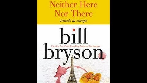 "Neither Here nor There: Travels in Europe" By Bill Bryson