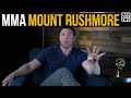 Dana White's MMA Mount Rushmore..What's The Criteria?