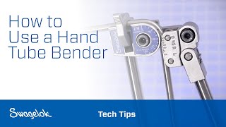 How to Use a Hand Tube Bender | Tech Tips | Swagelok [2020]