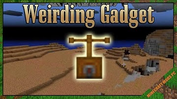 The Weirding Gadget Mod 1.16.4/1.12.2/1.10.2 & How To Download and Install for Minecraft