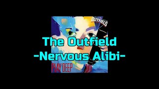 The Outfield - "Nervous Alibi" HQ/With Onscreen Lyrics!