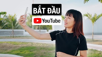 CÁCH LÀM YOUTUBE CHO NGƯỜI MỚI BẮT ĐẦU 2025 (quy trình 10 bước)