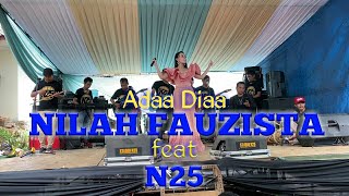 Nilah Fauzista feat N25 - Ada dia