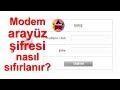 Modemi sıfırlamadan modem arayüz şifresi nasıl sıfırlanır?