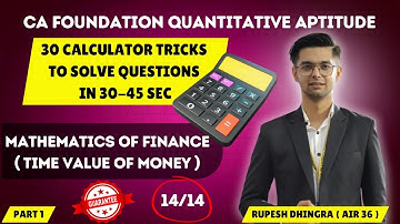 30 Calculator Tricks - 14/14 Guaranteed in CA Foundation QA June 2024 - Time Value of Money - Part 1