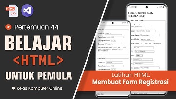 Belajar HTML Dari Nol Sampai Mahir | Untuk Pemula | Latihan Membuat Form di HTML