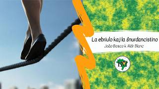 “O bêbado e a equilibrista” (Elis Regina) en Esperanto