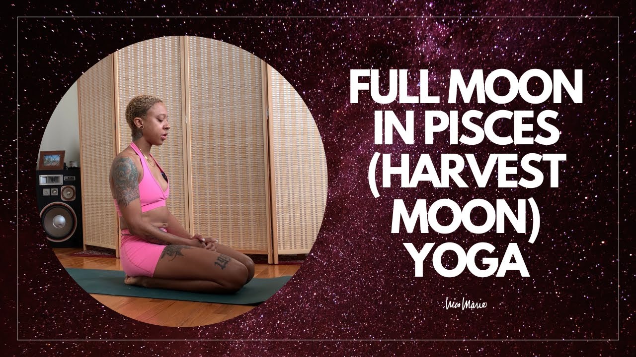 Full Moon in Pisces (Harvest Moon) Yoga | 20 Minutes