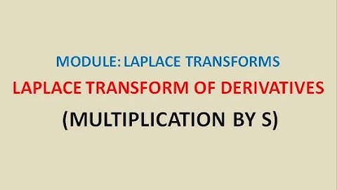 Laplace Transforms of Derivatives