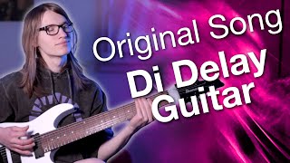 Di Delay Guitar (Original DJENT Song)