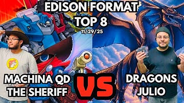 Machina QuickDraw Vs Dragons: Edison Format Feature Match! Top 8