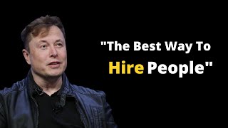 This is How I Hire People - Elon Musk | Elon Musk Hiring Process