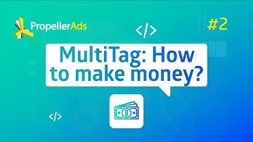 Video 2. How much can Publishers make with MultiTag - 4 in 1 - Push, IPP, Onclick & Interstitials