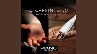 Video thumbnail of "Wandinho Nonato - O Carpinteiro: Piano Instrumental"