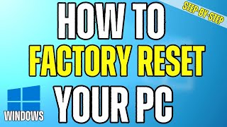 How To Factory Reset Your PC  Windows