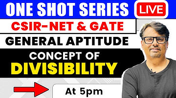General Aptitude | Divisibility in One Shot for CSIR NET & GATE | By GP Sir