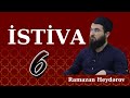 İSTİVA 6 | Ramazan Heydərov #selef #sələfi #selefilik #vehhabilik #vahhabi #ehlisünnet #əhlisünnə