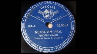 RARIDADE! Primeira gravação do pr. Feliciano Amaral - Mensagem Real (1948)