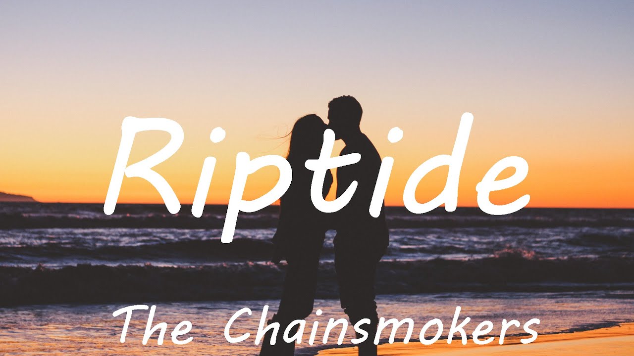 The Chainsmokers Riptide (Lyrics) YouTube