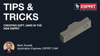 Creating Soft Jaws in the New ESPRIT - ESPRIT Tips and Tricks screenshot 5