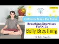 Belly Breathing For Kids | Breathing Exercise For Focus | 2-Minute School Break | Kids Virtual Yoga