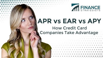 APR vs EAR vs APY | How Credit Card Companies Take Advantage  | Finance Strategists