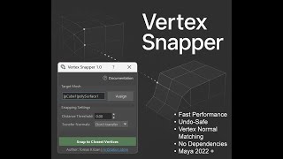 Vertex Snapper - 'Fast-Performance tool for vertex snapping with normals transfer for Autodesk Maya'