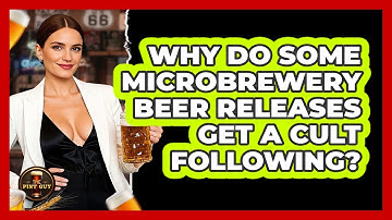 Why Do Some Microbrewery Beer Releases Get A Cult Following? - The Pint Guy