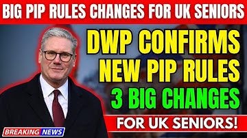 Breaking: DWP Confirms New PIP Rules — 3 Major Changes Coming for UK Seniors!